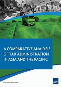 Produktbild: A Comparative Analysis on Tax Administration in Asia and the Pacific