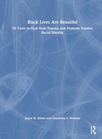 Produktbild: Steele, J: Black Lives Are Beautiful