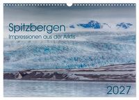 Produktbild: Spitzbergen - Impressionen aus der Arktis (Wandkalender 2027 DIN A3 quer), CALVENDO Monatskalender