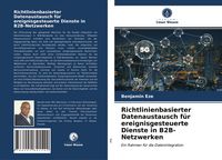Produktbild: Richtlinienbasierter Datenaustausch f&uuml;r ereignisgesteuerte Dienste in B2B-Netzwerken