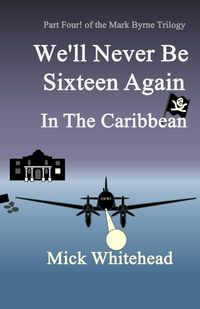 Produktbild: We'll Never Be Sixteen Again In The Caribbean