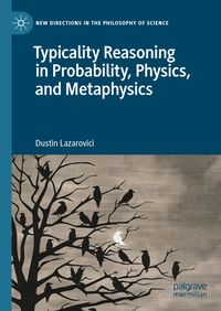 Produktbild: Typicality Reasoning in Probability, Physics, and Metaphysics