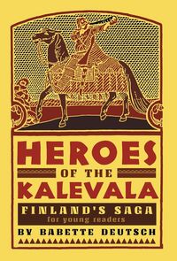 Produktbild: Heroes of the Kalevala: Finland's Saga for Young Readers