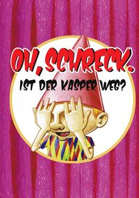 Produktbild: Oh, Schreck. Ist der Kasper weg?