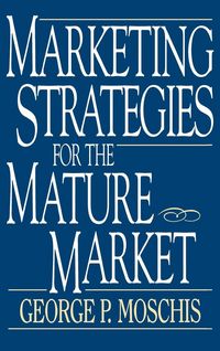 Produktbild: Marketing Strategies for the Mature Market