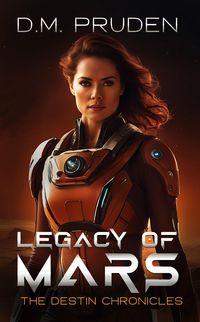 Produktbild: Legacy of Mars (The Destin Chronicles, #9)