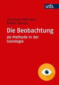 Produktbild: Die Beobachtung als Methode in der Soziologie