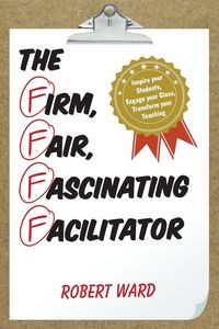 Produktbild: Firm, Fair, Fascinating Facilitator