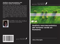 Produktbild: An&aacute;lisis macroecon&oacute;mico del turismo verde en Ruman&iacute;a