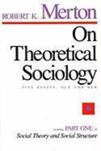 Bild vom Artikel On Theoretical Sociology: Five Essays, Old and New vom Autor Robert K. Merton