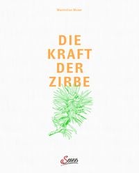 Produktbild: Die Kraft der Zirbe