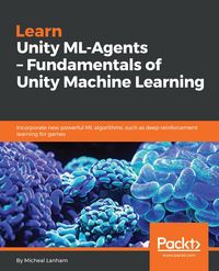 Produktbild: Learn Unity ML-Agents - Fundamentals of Unity Machine Learning
