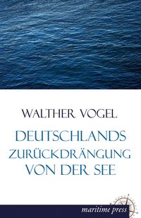 Produktbild: Deutschlands Zur&uuml;ckdr&auml;ngung von der See