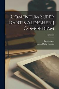 Produktbild: Comentum Super Dantis Aldigherij Comoediam; Volume 3