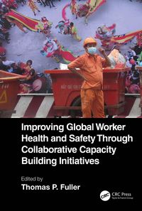 Produktbild: Improving Global Worker Health and Safety Through Collaborative Capacity Building Initiatives
