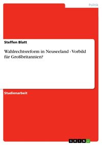 Produktbild: Wahlrechtsreform in Neuseeland - Vorbild f&uuml;r Gro&szlig;britannien?