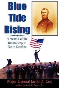 Produktbild: Blue Tide Rising: A Memoir of the Union Army in North Carolina