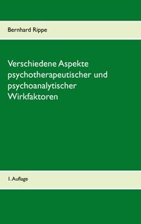 Produktbild: Verschiedene Aspekte psychotherapeutischer und psychoanalytischer Wirkfaktoren