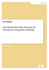 Produktbild: Das Shareholder Value Konzept als Instrument strategischer Planung