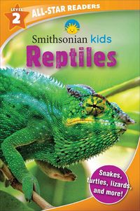 Produktbild: Smithsonian Kids All-Star Readers: Reptiles Level 2