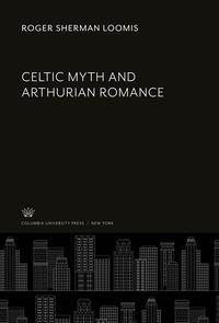 Produktbild: Celtic Myth and Arthurian Romance