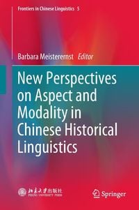 Produktbild: New Perspectives on Aspect and Modality in Chinese Historical Linguistics
