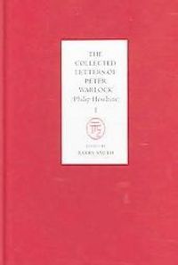 Produktbild: The Collected Letters of Peter Warlock (Philip Heseltine) [4 Volume Set]