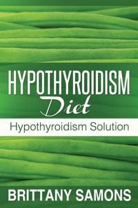 Produktbild: Hypothyroidism Diet