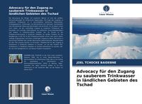 Produktbild: Advocacy f&uuml;r den Zugang zu sauberem Trinkwasser in l&auml;ndlichen Gebieten des Tschad