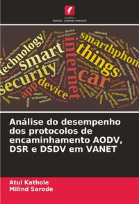 Produktbild: An&aacute;lise do desempenho dos protocolos de encaminhamento AODV, DSR e DSDV em VANET