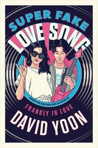 Bild vom Artikel Super Fake Love Song vom Autor David Yoon