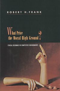 Produktbild: What Price the Moral High Ground? Ethical Dilemmas in Compet