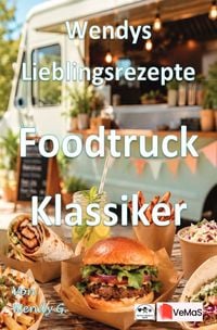Produktbild: Wendys Lieblingsrezepte - Foodtruck Klassiker