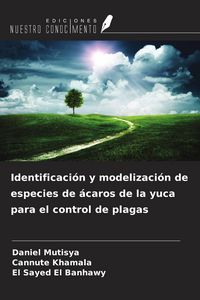 Produktbild: Identificaci&oacute;n y modelizaci&oacute;n de especies de &aacute;caros de la yuca para el control de plagas