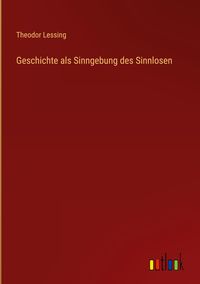 Produktbild: Geschichte als Sinngebung des Sinnlosen