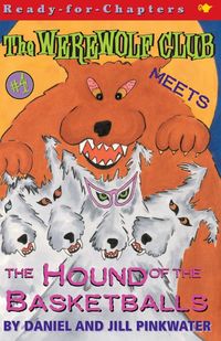 Produktbild: The Werewolf Club Meets the Hound of the Basketballs
