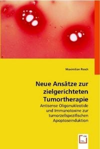 Produktbild: Posch, M: Neue Ans&iquest;e zur zielgerichteten Tumortherapie