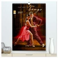 Produktbild: The Art Of Tango (hochwertiger Premium Wandkalender 2027 DIN A2 hoch), Kunstdruck in Hochglanz