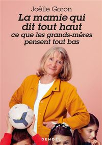 Produktbild: Mamie Goron dit tout haut ce que les grands-m&egrave;res pensent tout bas