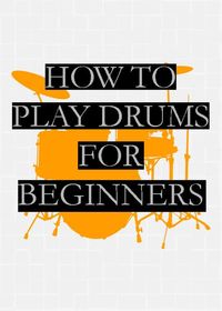 Produktbild: How To Play Drums | For Beginners