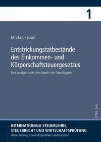 Entstrickungstatbestände des Einkommen- und Körperschaftsteuergesetzes Markus Gsödl