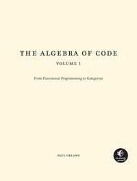 Produktbild: The Algebra of Code, Volume 1