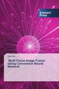 Produktbild: Multi Focus Image Fusion Using Conversion Neural Network