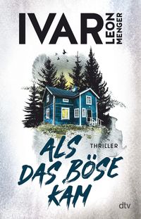 Bild vom Artikel Als das Böse kam vom Autor Ivar Leon Menger