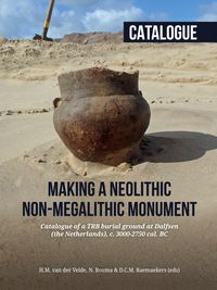 Produktbild: Making a Neolithic non-megalithic monument - Catalogue