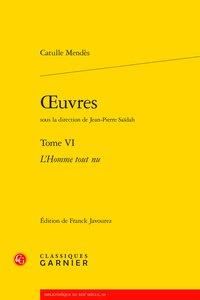 Produktbild: Oeuvres T.6 ; l'Homme Tout Nu