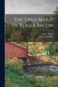 Produktbild: The 'opus Majus' of Roger Bacon