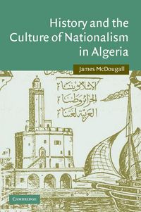 Produktbild: History and the Culture of Nationalism in Algeria