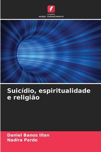 Produktbild: Suic&iacute;dio, espiritualidade e religi&atilde;o