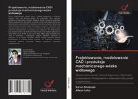 Produktbild: Projektowanie, modelowanie CAD i produkcja mechanicznego w&oacute;zka wid&iquest;owego